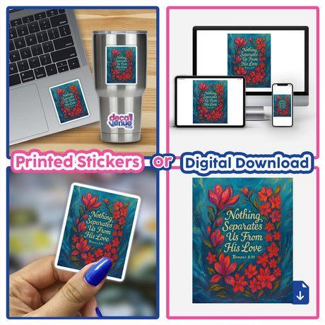 Collage featuring a Nothing Separates Us Quote Christian Sticker or Clipart with Commercial Rights - Romans 8:39 Floral Design, highlighting a laptop and a hand holding the sticker, reflecting Decal Venue's unique offerings.