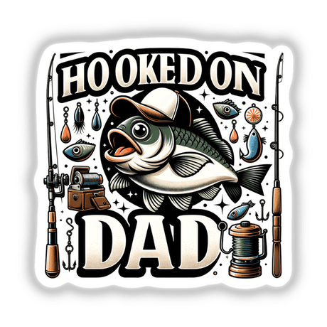 Hooked on Dad Fish sticker featuring a cartoon fish wearing a hat, surrounded by fishing equipment. Available as both stickers and digital artwork.
