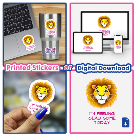 I'm Feeling Claw-Some Today Cute Lion Quote displayed as a sticker, featuring a cartoon lion, available as part of Decal Venue's unique vinyl stickers and digital artwork collection.