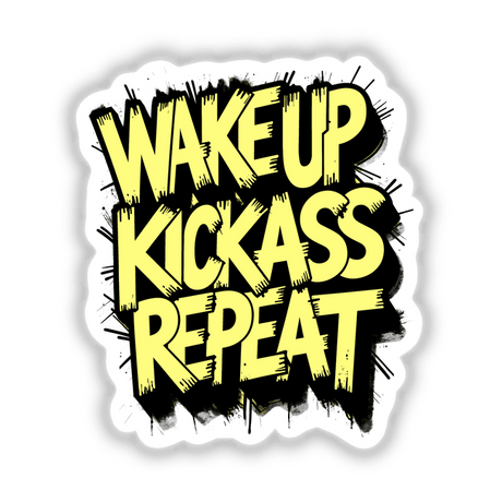 Wake Up Kick Ass Repeat Funny Quote design available as stickers or digital artwork, featuring bold typography with a distinctive yellow and black theme, perfect for adding a motivational touch to any space.