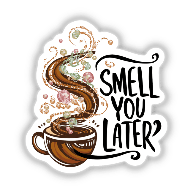 Coffee - Smell You Later