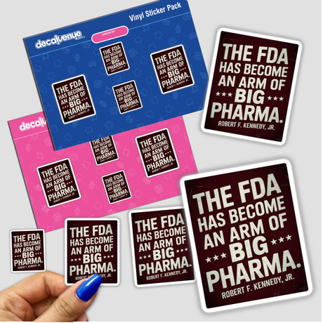 RFK Jr Quote: FDA Has Become an Arm of Big Pharma Sticker or Clipart held in hand, showcasing a pack of vibrant, detailed stickers from Decal Venue.