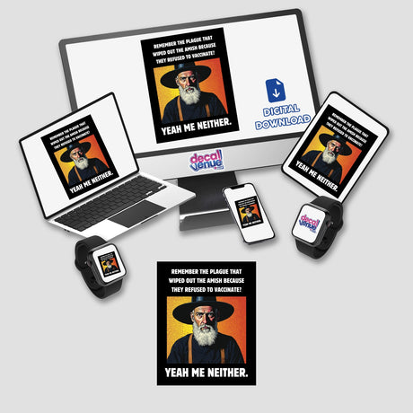 Funny Amish Vaccination Quote – Satirical Design on Public Health Sticker or Clipart featuring a man with a white beard and hat on a computer monitor and laptop screen.