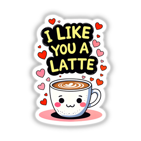 Cartoon coffee cup with hearts and text, featuring I Like You A Latte Funny Love Quote, available as stickers or digital artwork from Decal Venue.