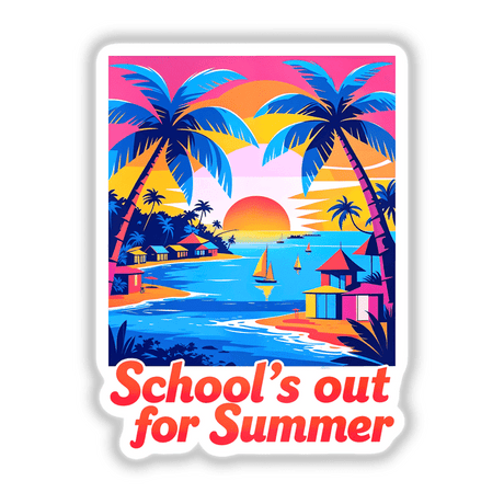 School's Out For Summer Quote poster featuring palm trees, a beach, and sailboats, available as stickers or digital artwork from Decal Venue.