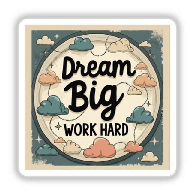 Dream Big Work Hard Planner Sticker | Clipart featuring a circular design with clouds and bold black text, ideal for planners. Available as stickers or digital artwork with commercial rights.
