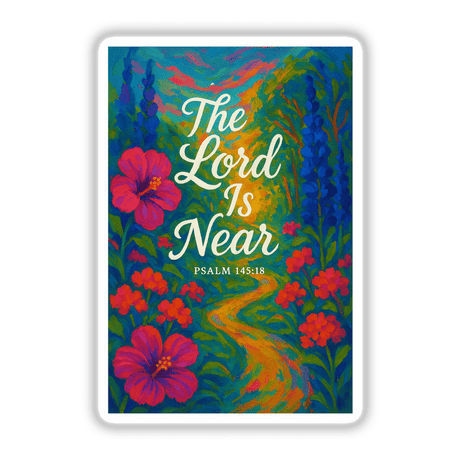 The Lord Is Near – Psalm 145:18 Fauvist Summer Floral Christian Sticker or Clipart displays vibrant florals encircling a path to divine light, emphasizing spiritual closeness. Ideal for creative Christian ventures.