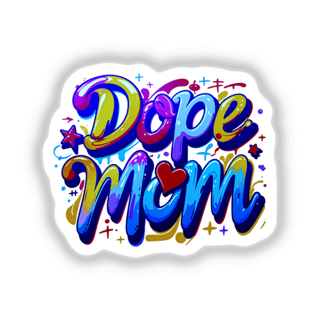 the words dope mom are painted in bright colors