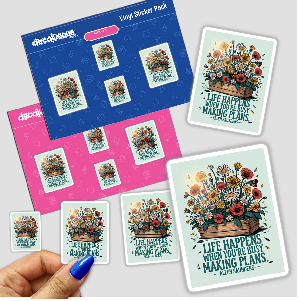Life Happens Quote Sticker or Clipart featuring Allen Saunders Floral Design, shown as a sticker pack held in a hand, showcasing vibrant floral artwork. Available as stickers or digital artwork.