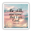 Psalm 46:10 Be still, and know that I am God featured on a sunset-themed digital artwork with clouds, available as stickers or digital art from Decal Venue.