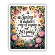 Spring Party Quote Sticker or Clipart with Commercial Rights - Robin Williams Floral Design featuring intricate floral patterns, available as a sticker or digital artwork, showcasing Decal Venue's unique artistic offerings.