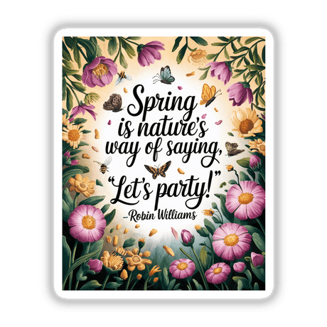 Spring Party Quote Sticker or Clipart with Commercial Rights - Robin Williams Floral Design featuring intricate floral patterns, available as a sticker or digital artwork, showcasing Decal Venue's unique artistic offerings.