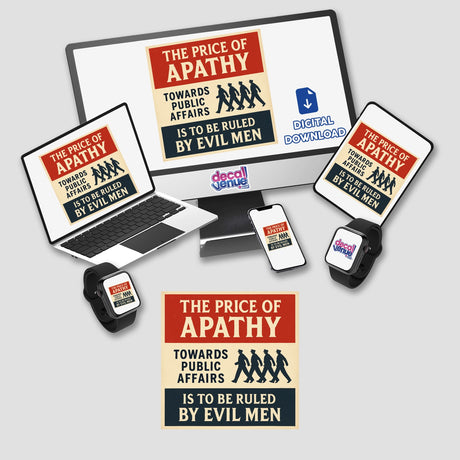 Price of Apathy Plato Quote Sticker features a vintage poster style with marching silhouettes and a bold civic message. Available in various sizes, perfect for motivating political engagement.