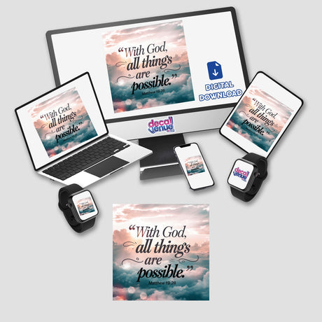 Laptop screen displaying the quote With God, all things are possible. Matthew 19:26, surrounded by a computer monitor, phone, tablet, and smartwatch, capturing Decal Venue's unique sticker and digital art offerings.