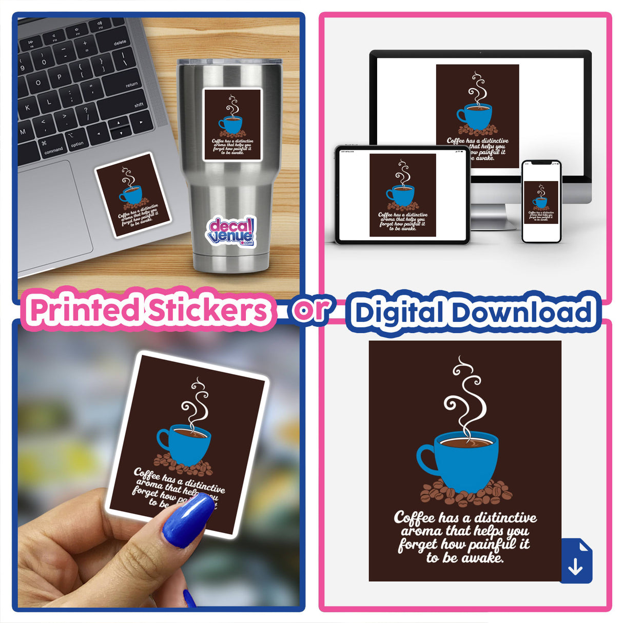 Funny Coffee Quote Sticker - Coffee Has a Distinctive Aroma: collage featuring a laptop with a sticker, coffee cup, and a hand holding a card with a coffee cup. Available as stickers or digital artwork.