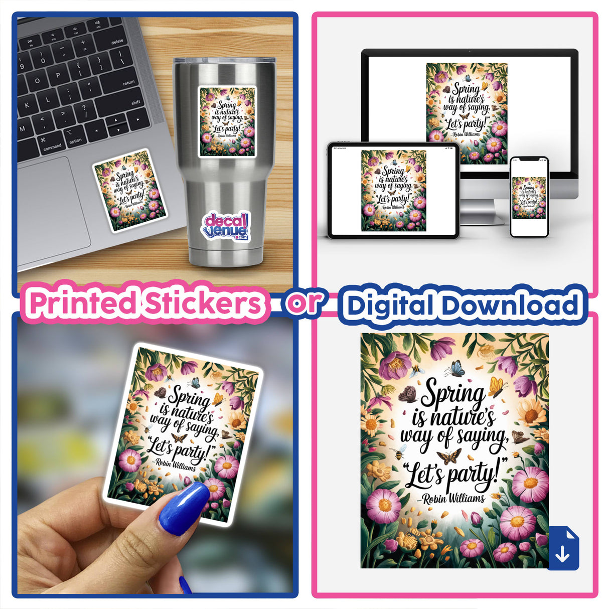 Spring Party Quote Sticker or Clipart with Commercial Rights - Robin Williams Floral Design, featuring floral elements and inspirational quotes in a vibrant layout, available as stickers or digital artwork.