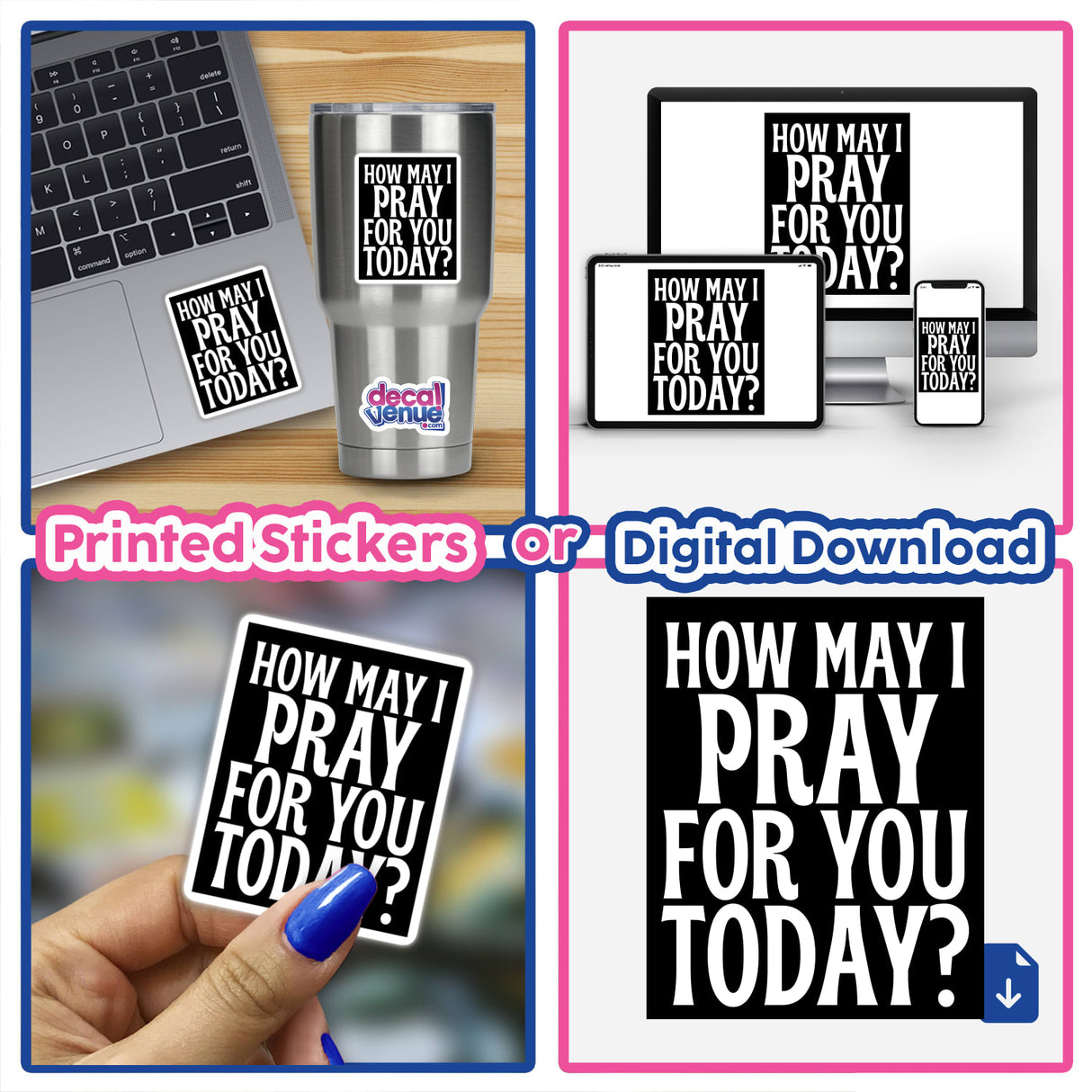 How May I Pray For You Today Sticker or Clipart with Commercial Rights, featuring a bold Christian design, displayed among digital devices, exemplifying Decal Venue's unique vinyl stickers and digital art offerings.