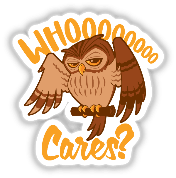 Who Cares Cartoon Owl illustration, available as stickers or digital artwork, featuring a whimsical cartoon owl design. Perfect for adding a playful touch to any surface or digital project.