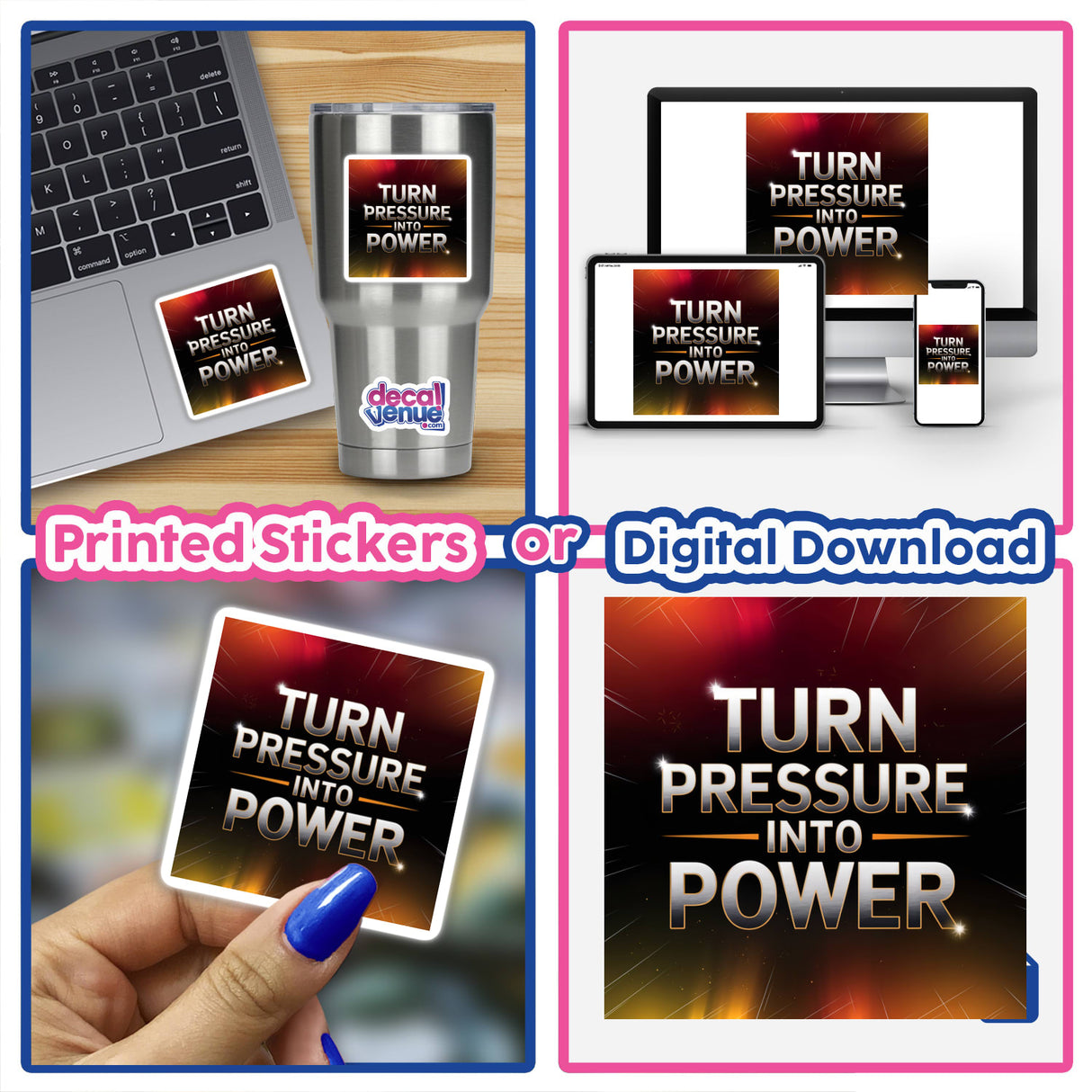 Collage featuring a laptop with a Turn pressure into power sticker, highlighting its availability as stickers or digital artwork, reflecting Decal Venue's unique vinyl sticker and digital art offerings.