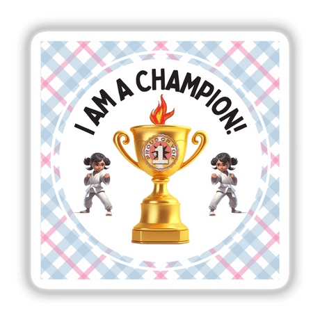 I Am a Champion Sticker