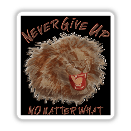 Illustration of a lion with an expressive face and the phrase never give up, designed as a sticker or digital artwork from Decal Venue, emphasizing resilience and strength.