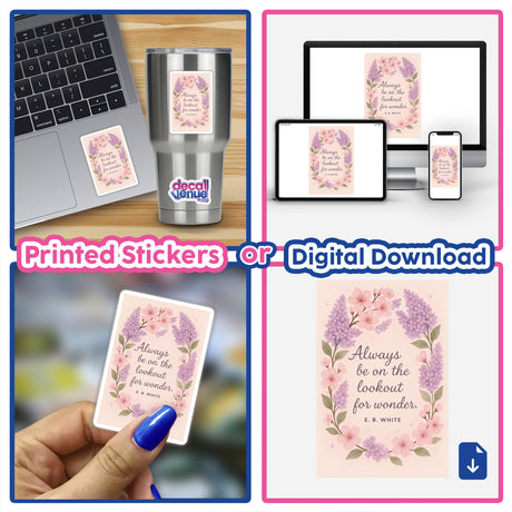 Lookout for Wonder Quote Sticker or Clipart featuring E.B. White's floral design, available as stickers or digital artwork, embodying Decal Venue's unique vinyl and digital art offerings.