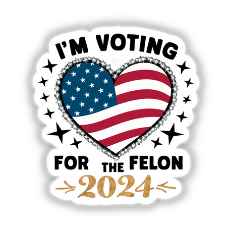 Captivating digital artwork with a provocative political message: "I'm Voting for the Felon - Trump for President 2024". The image prominently displays a heart-shaped American flag against a backdrop of stars.