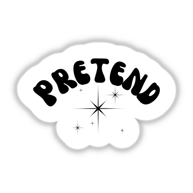 Pretend-themed sticker or digital artwork featuring black silhouettes of a dinosaur and stars, with creative black and white text elements, reflecting Decal Venue's unique graphic art style.