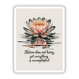 Nature Does Not Hurry Quote Sticker or Clipart with Commercial Rights - Lao Tzu Water Lily Design, featuring a detailed water lily illustration in water with an inspirational quote, available as stickers or digital artwork.