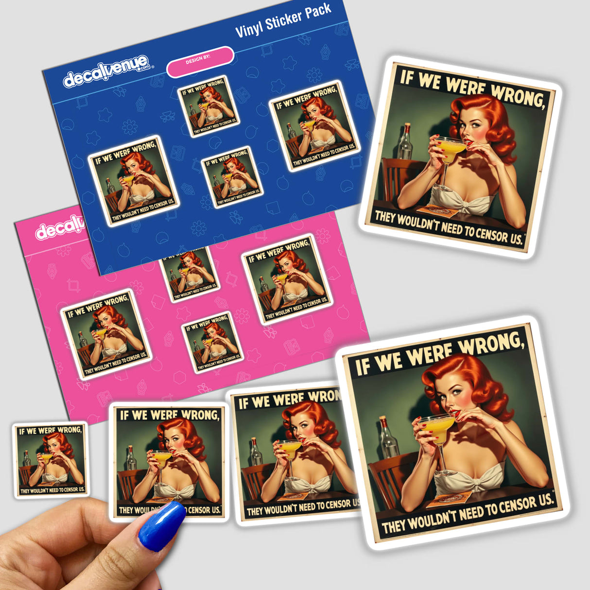 Hand holding an If We Were Wrong, They Wouldn't Need to Censor Us - Retro Pin-Up Sticker, showcasing a vintage pin-up design from Decal Venue's unique sticker collection.