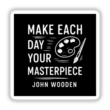 Make Each Day Your Masterpiece Sticker or Clipart features a black and white sign with white text, a paint palette, and knife drawings. Available as stickers or digital artwork with commercial rights.