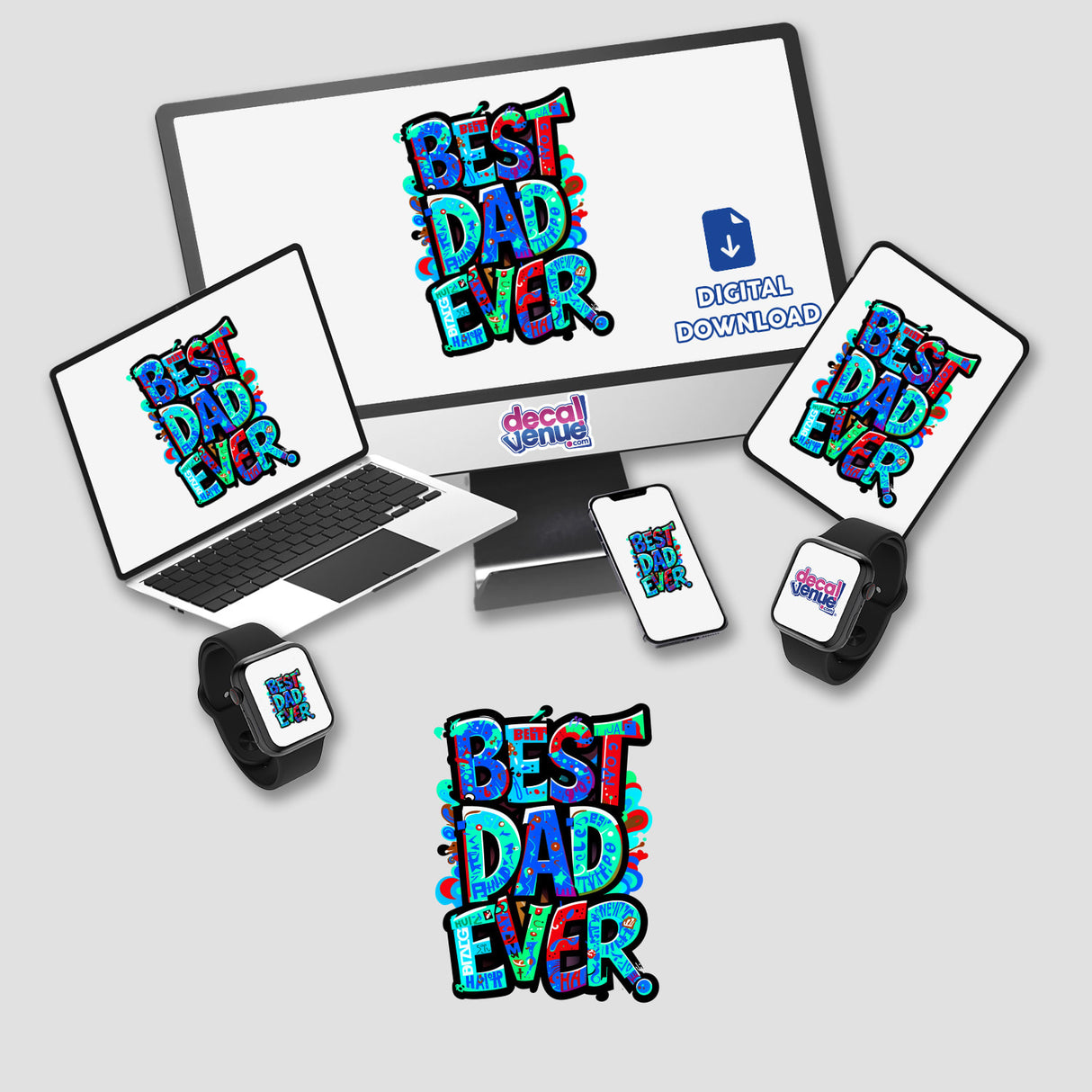 Best Dad Ever design displayed on a computer monitor and laptop screen, showcasing its availability as stickers or digital artwork. The setup includes a tablet, smartphone, and smartwatch for context.