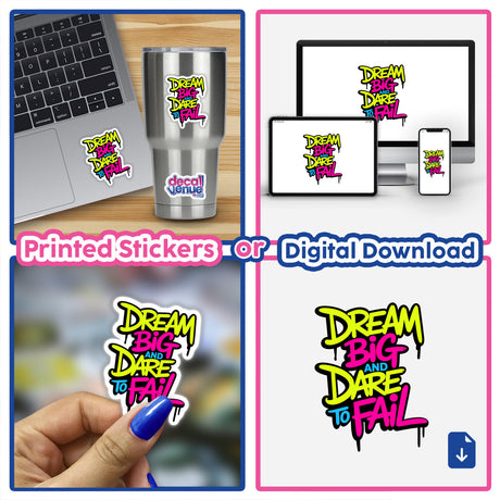 Dream Big And Dare To Fail Motivational Quote featured as a collage of stickers and digital artwork, showcasing its versatile use on laptops and other surfaces.