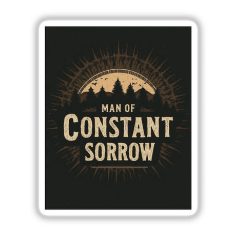 I Am a Man of Constant Sorrow Vintage Typography Sticker or Clipart features black and white trees and text, offering a classic design ideal for unique stickers or digital art.