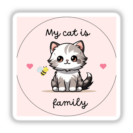 My Cat Is Family Sticker