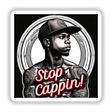 Stop Cappin