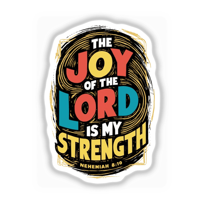 Inspirational Bible Verse - The Joy of the Lord is My Strength