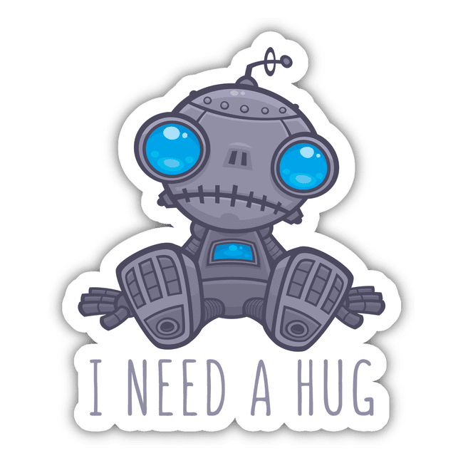 Sad Robot Needs A Hug