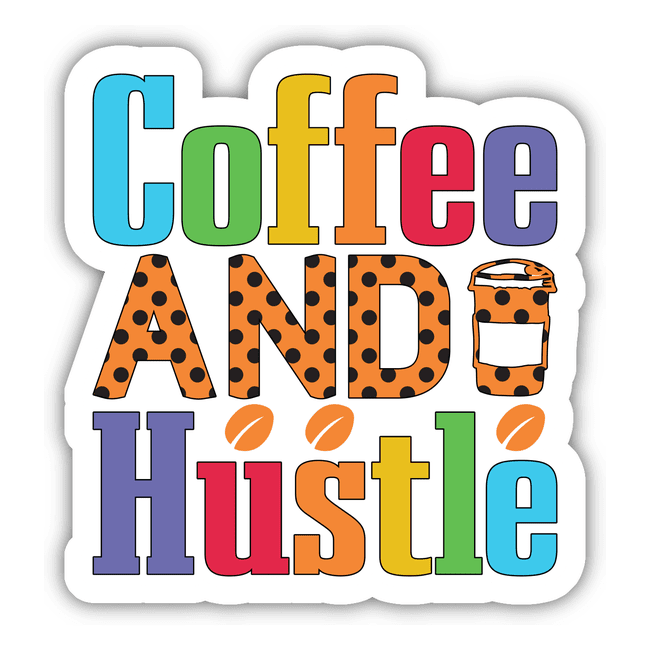 Coffee and Hustle