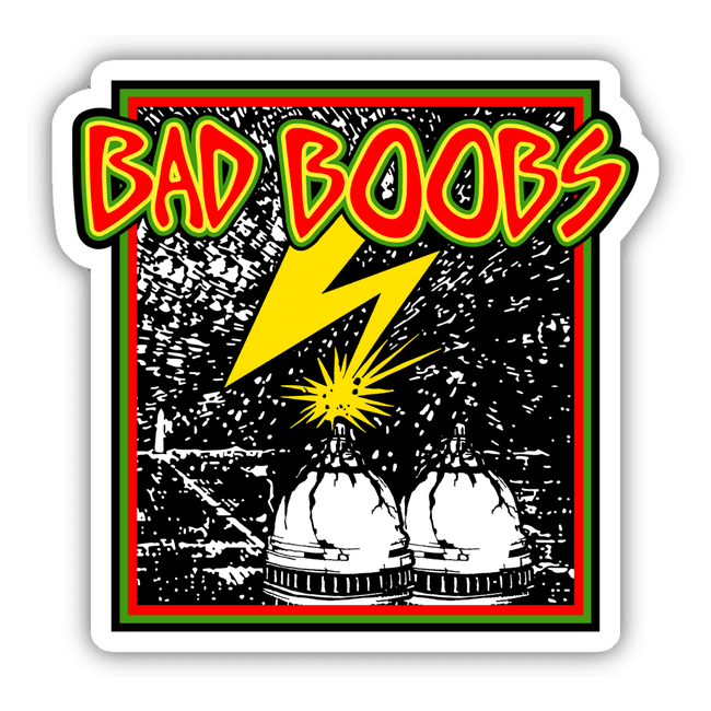 Bad Boobs