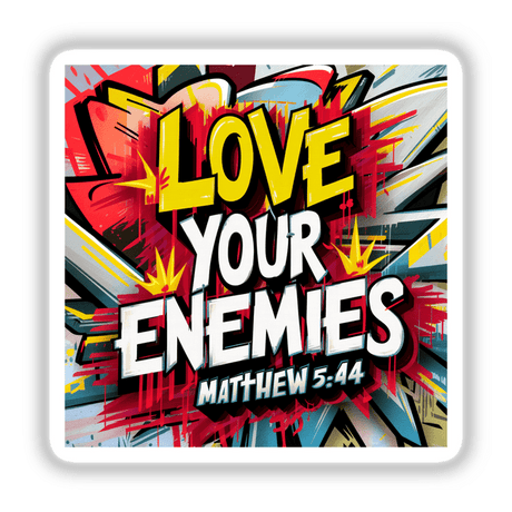 Love Your Enemies - Matthew 6:44