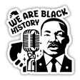 We Are Black History Martin Luther King MLK African American Black History Month Educational Inspirational History