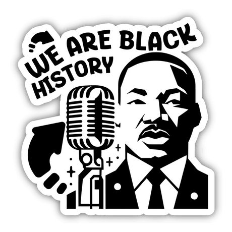 We Are Black History Martin Luther King MLK African American Black History Month Educational Inspirational History