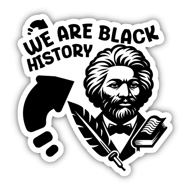 WE ARE BLACK HISTORY Frederick Douglass