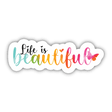 Life is Beautiful Colorful Sticker with Butterfly