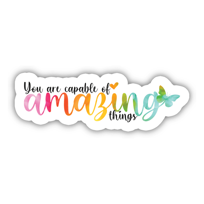 You are capable of amazing things Sticker