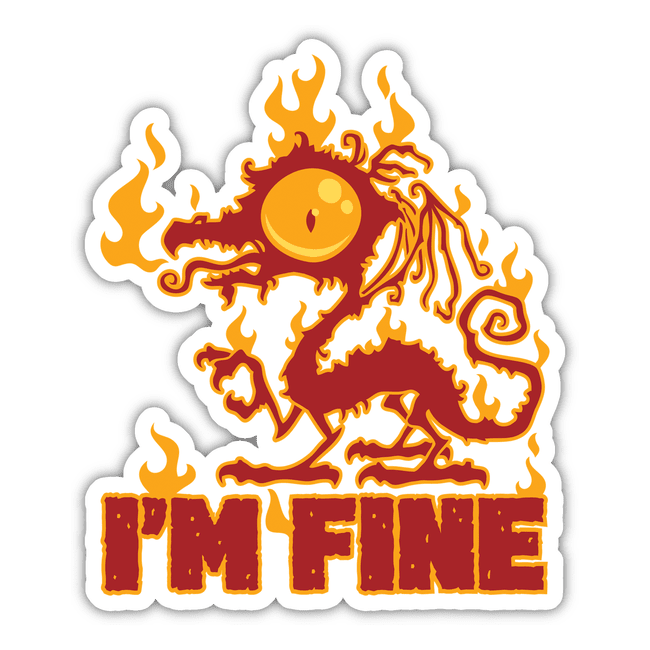 I'm Fine Burning Dragon